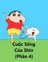 Cuộc Sống Của Shin (Phần 4)