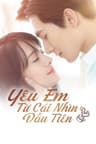 Yêu Em Từ Cái Nhìn Đầu Tiên